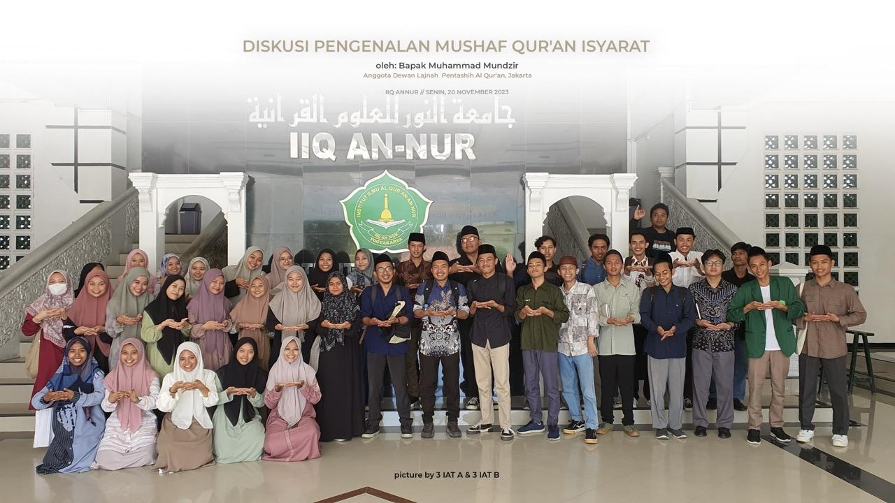 Indonesia Menjadi Pelopor Mushaf Isyarat: IIQ An-Nur Gelar Acara Pengenalan dan Praktik